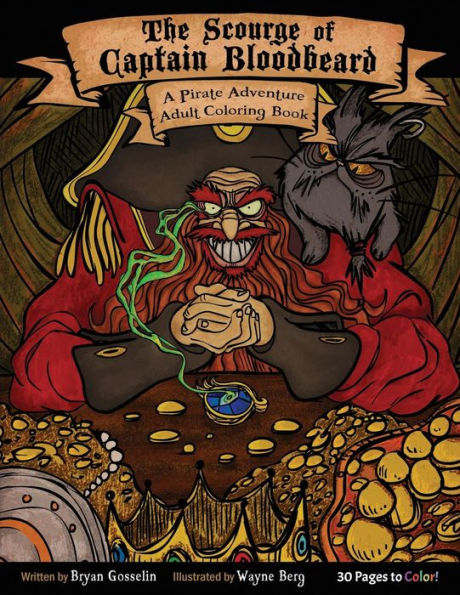 The Scourge Of Captain Bloodbeard: A Pirate Adventure Adult Coloring Book
