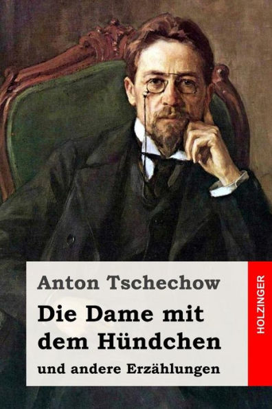 Die Dame Mit Dem Hundchen: Und Andere ErzAhlungen (German Edition)