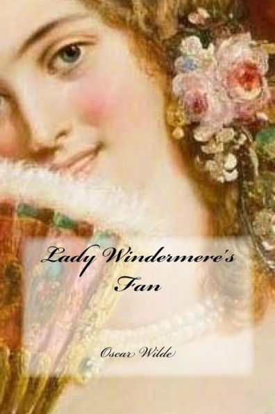 Lady Windermere's Fan - 9781544902913