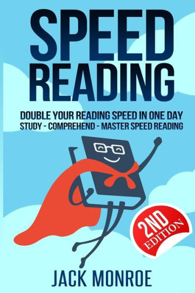 Speed Reading: Double Your Reading Speed In A Day. Memory - Comprehend - Study - Learn