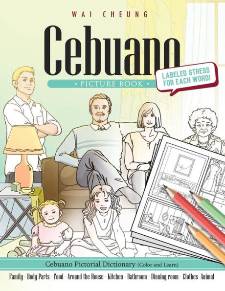 Cebuano Picture Book: Cebuano Pictorial Dictionary (Color And Learn)