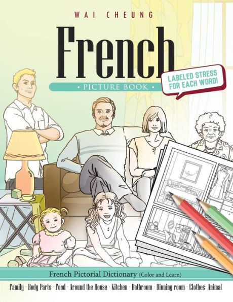 French Picture Book: French Pictorial Dictionary (Color And Learn)