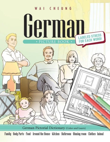 German Picture Book: German Pictorial Dictionary (Color And Learn)