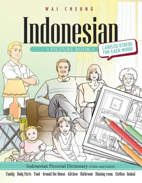 Indonesian Picture Book: Indonesian Pictorial Dictionary (Color And Learn)