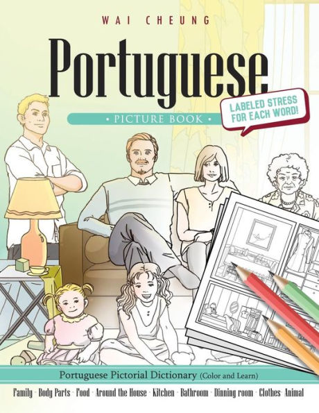 Portuguese Picture Book: Portuguese Pictorial Dictionary (Color And Learn)