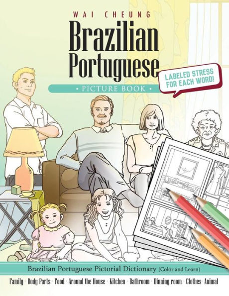 Brazilian Portuguese Picture Book: Brazilian Portuguese Pictorial Dictionary (Color And Learn)