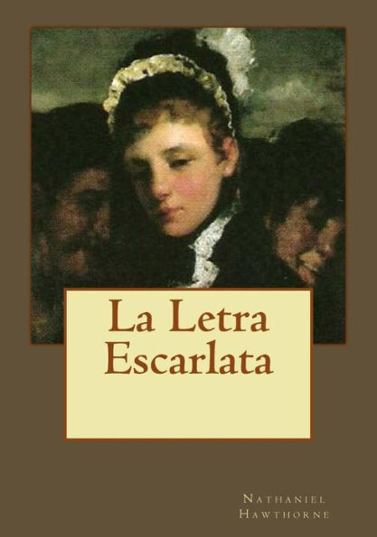 La Letra Escarlata (Spanish Edition) - 9781544914084