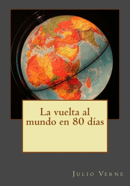 La Vuelta Al Mundo En 80 Días (Spanish Edition) - 9781544917863