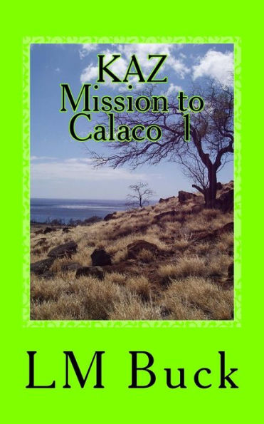 Kaz Mission To Calaco 1