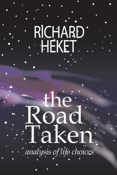 The Road Taken: An Analysis Of Life Choices