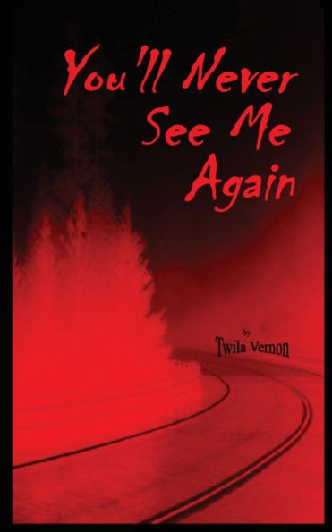 You'Ll Never See Me Again
