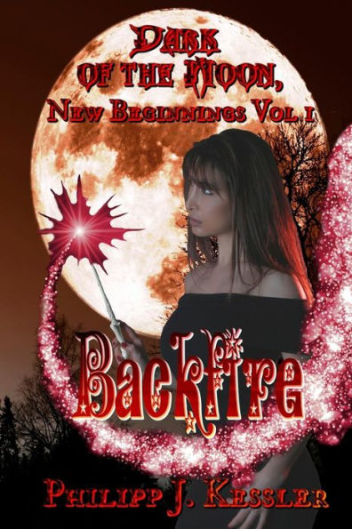Dark Of The Moon, New Beginnings Vol. 1: Backfire
