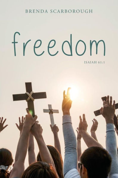Freedom: Isaiah 61:1