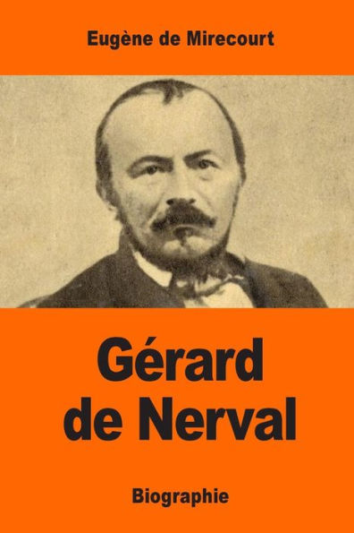 Gérard De Nerval (French Edition) - 9781544931333