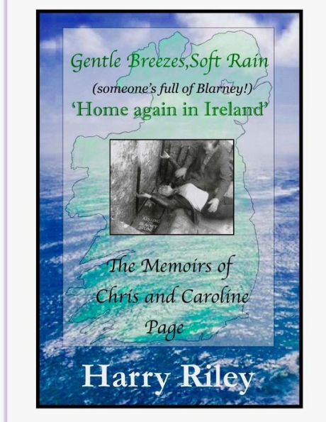 Gentle Breezes,Soft Rain: Home Again In Ireland