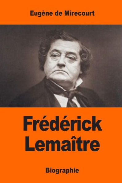 Frédérick Lemaître (French Edition) - 9781544934105