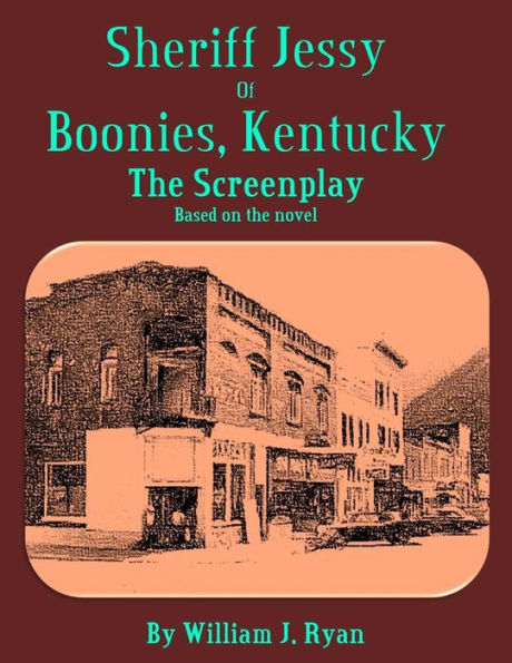 Screenplay - Sheriff Jessy Of Boonies, Kentucky Part 1