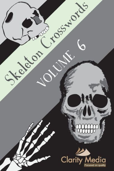 Skeleton Crosswords Volume 6: 50 Of The Best Skeleton Crossword Puzzles, Featuring Solutions