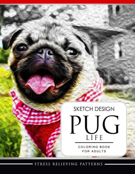Sketch Design Pug Life Coloring Book For Adults