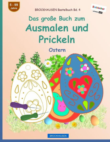 Brockhausen Bastelbuch Bd. 4 - Das GroBe Buch Zum Ausmalen Und Prickeln: Ostern (German Edition)