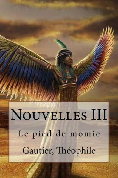 Nouvelles Iii: Le Pied De Momie (French Edition)