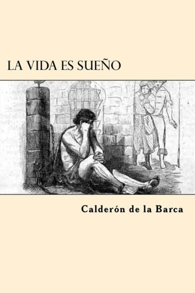 La Vida Es Sueño (Spanish Edition) - 9781544988290