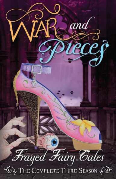 War And Pieces: The Complete Third Season (Frayed Fairy Tales)