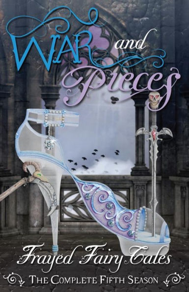 War And Pieces: The Complete Fifth Season (Frayed Fairy Tales)