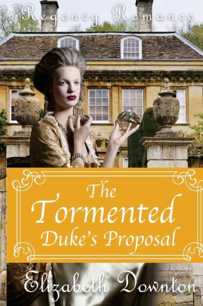 The Tormented Duke's Proposal