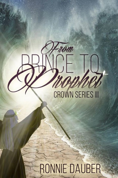 From Prince To Prophet (The Crown Series)