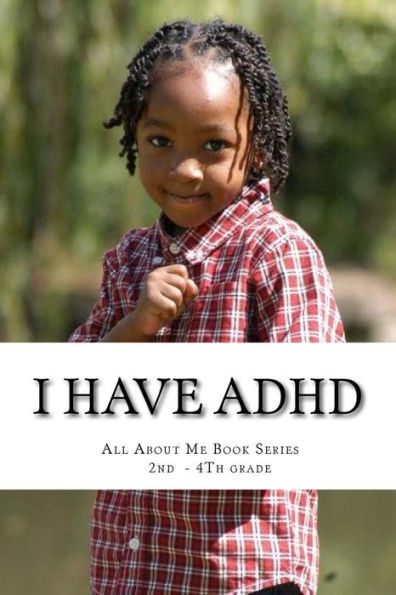 Hi, I Have Adhd: All About Me Raising Self- Awareness Book Series (All About Me Book Series)