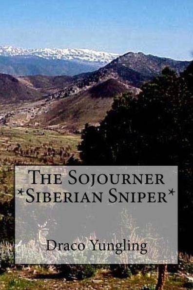 The Sojourner *Siberian Sniper*