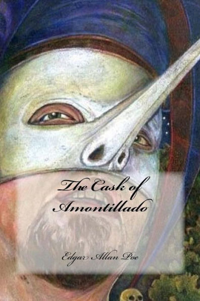 The Cask Of Amontillado - 9781545018064