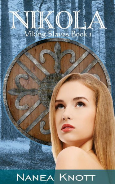 Nikola: Vking Slaves Series Book 1 (Viking Slaves)