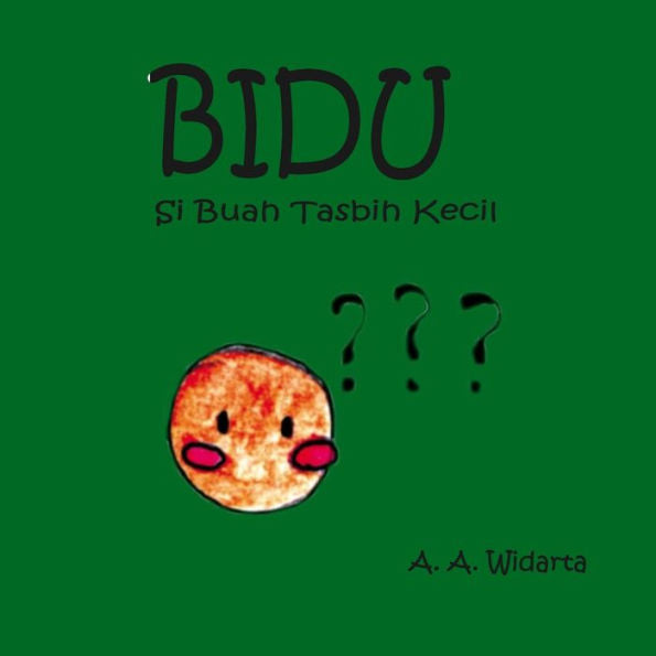Bidu, Si Buah Tasbih Kecil: Si Buah Tasbih Kecil (Indonesian Edition)