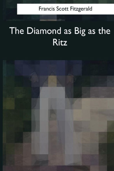 The Diamond As Big As The Ritz - 9781545044308