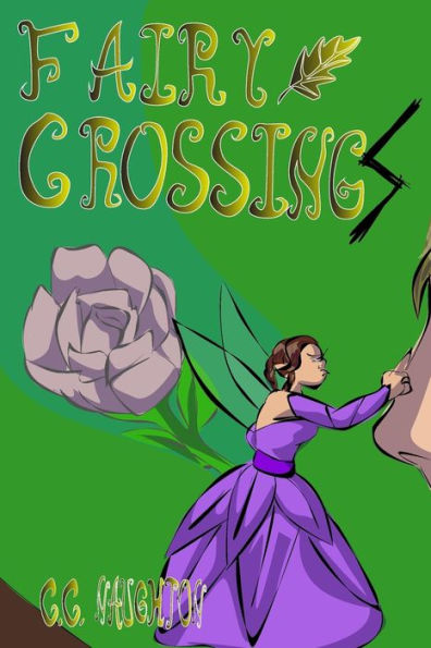 Fairy Crossings: Or, I Told You Not To Piss Off The Fairies