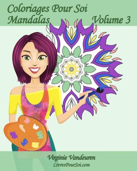 Coloriages Pour Soi - Mandalas - Volume 3: 25 Mandalas ? Colorier Anti-Stress (French Edition)