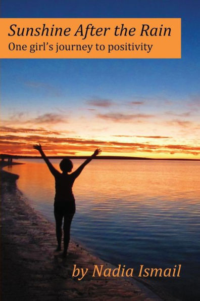 Sunshine After The Rain: One Girl's Journey To Positivity