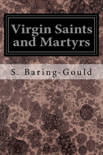 Virgin Saints And Martyrs - 9781545055458