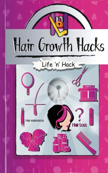 Hair Growth Hacks: 15 Simple Practical Hacks To Stop Hair Loss And Grow Hair Faster Naturally