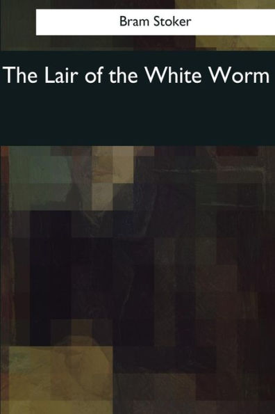 The Lair Of The White Worm - 9781545060797