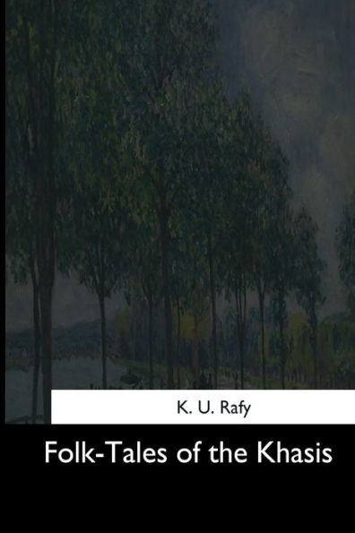 Folk-Tales Of The Khasis - 9781545062302