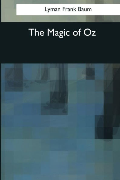 The Magic Of Oz - 9781545062395