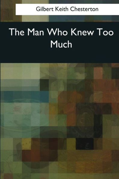 The Man Who Knew Too Much - 9781545063040