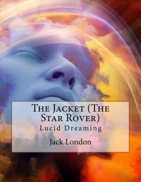 The Jacket (The Star Rover): Lucid Dreaming