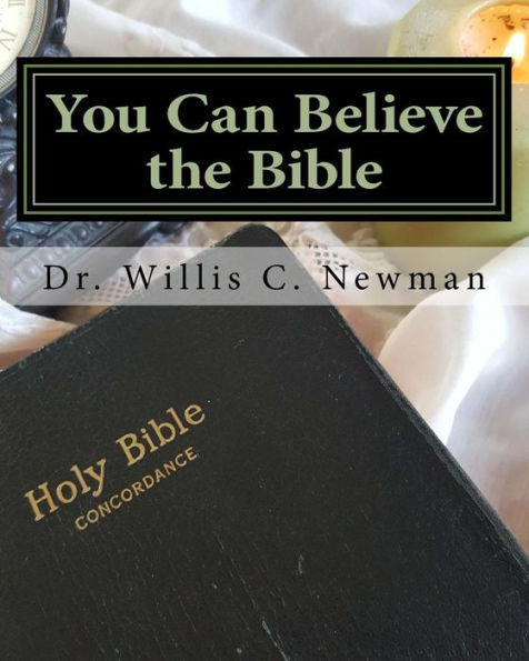 You Can Believe The Bible: Edited Edition (2017)