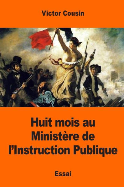 Huit Mois Au MinistEre De L’Instruction Publique (French Edition)