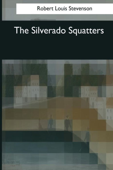 The Silverado Squatters - 9781545069530