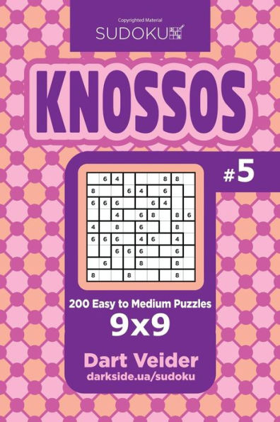 Sudoku Knossos - 200 Easy To Medium Puzzles 9X9 (Volume 5)